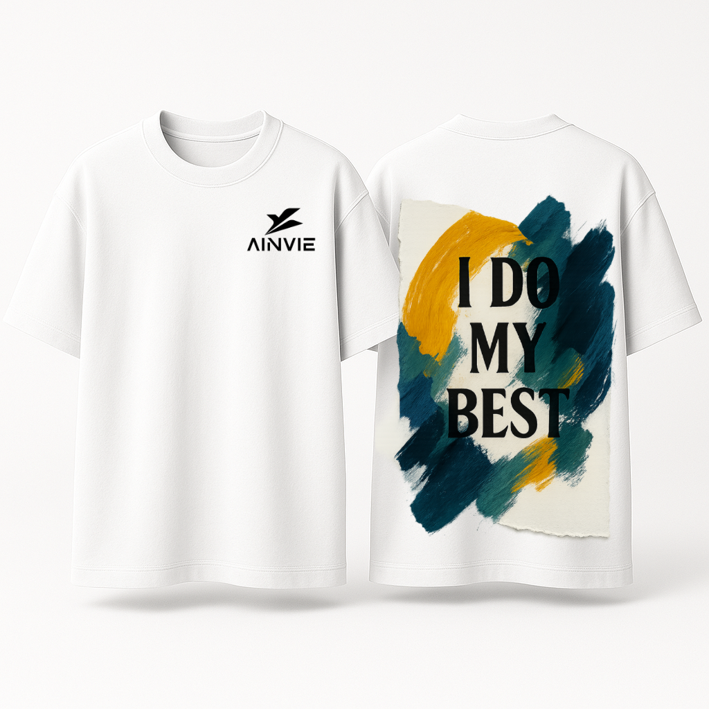 AINVIE “I Do My Best” Oversized Premium T-Shirt – 220 GSM | 100% Cotton